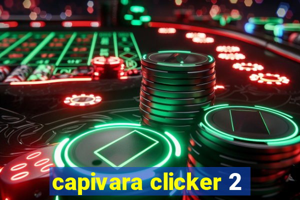 capivara clicker 2